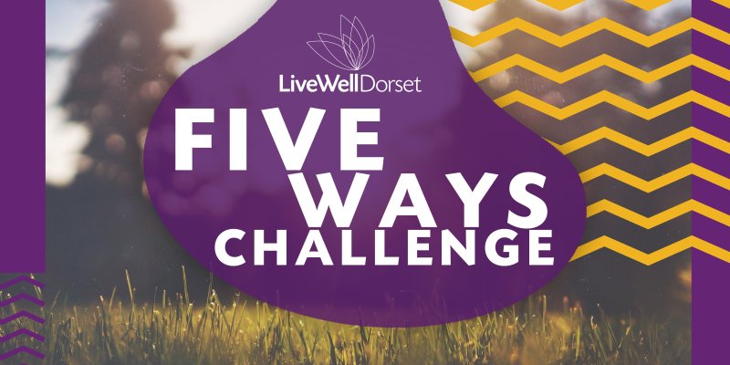 Join LiveWell Dorset’s Five Ways Challenge to boost your wellbeing